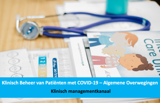 Klinisch Beheer van Patiënten met COVID-19: Algemene Overwegingen