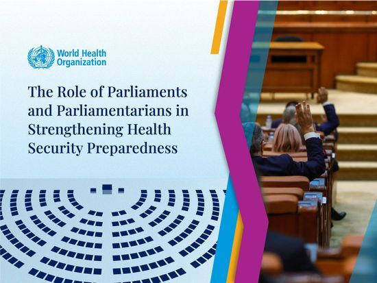 The Role of Parliaments and Parliamentarians in Strengthening Health Security Preparedness